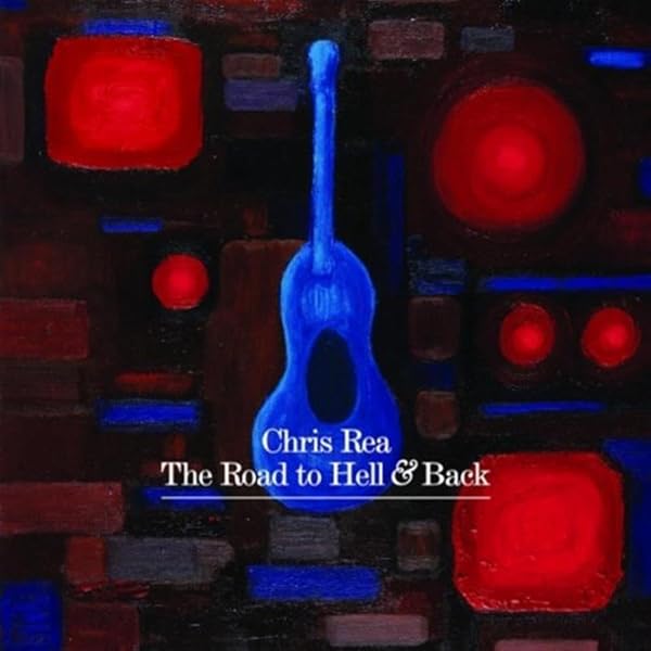 Chris Rea - Road To Hell And Back [2 DVDs]: Amazon.de: Rea